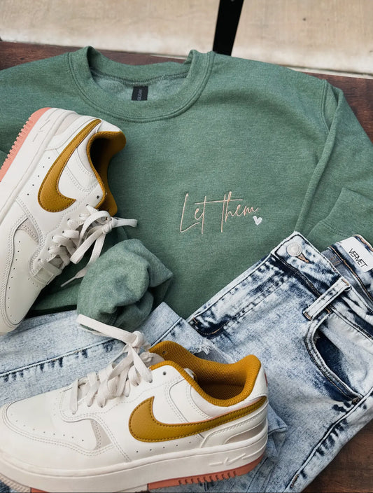 Let Them Sweatshirt G101